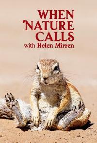 When Nature Calls With Helen Mirren